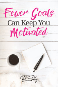 fewer goals motivation