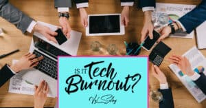 tech burnout
