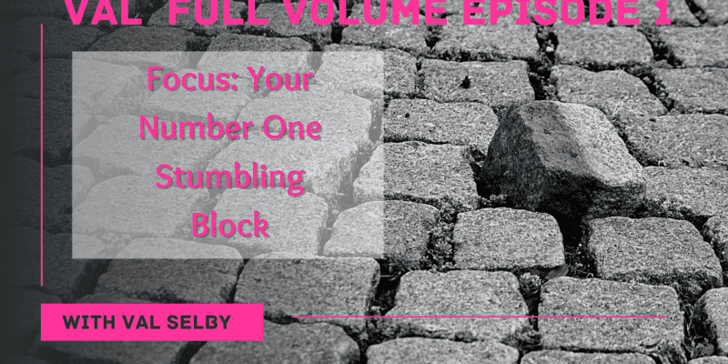 focus your number one stumbling block