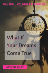 what if your dreams come true
