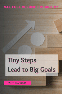 tiny steps lead to big goals