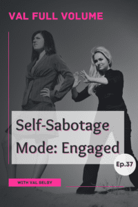 self-sabotage mode: engaged