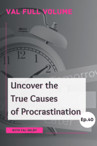 uncover the true causes of procrastination