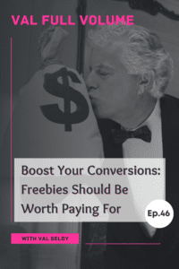 Boost Your Conversions: Freebies Should Be Worth Paying For